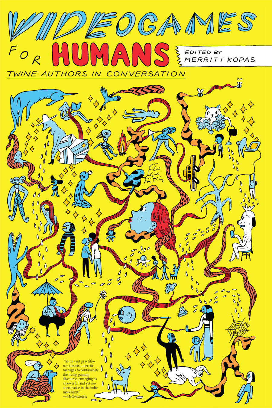 Videogames for Humans - Edited by Merritt Kopas