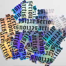 Load image into Gallery viewer, 'Serious Artist" Holographic Sticker
