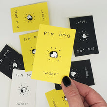 Load image into Gallery viewer, George Bangs - Pin Dog
