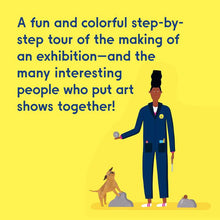 Load image into Gallery viewer, Making a Great Exhibition (Books for Kids, Art for Kids, Art Book) by Doro Globus
