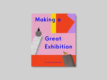 Load image into Gallery viewer, Making a Great Exhibition (Books for Kids, Art for Kids, Art Book) by Doro Globus
