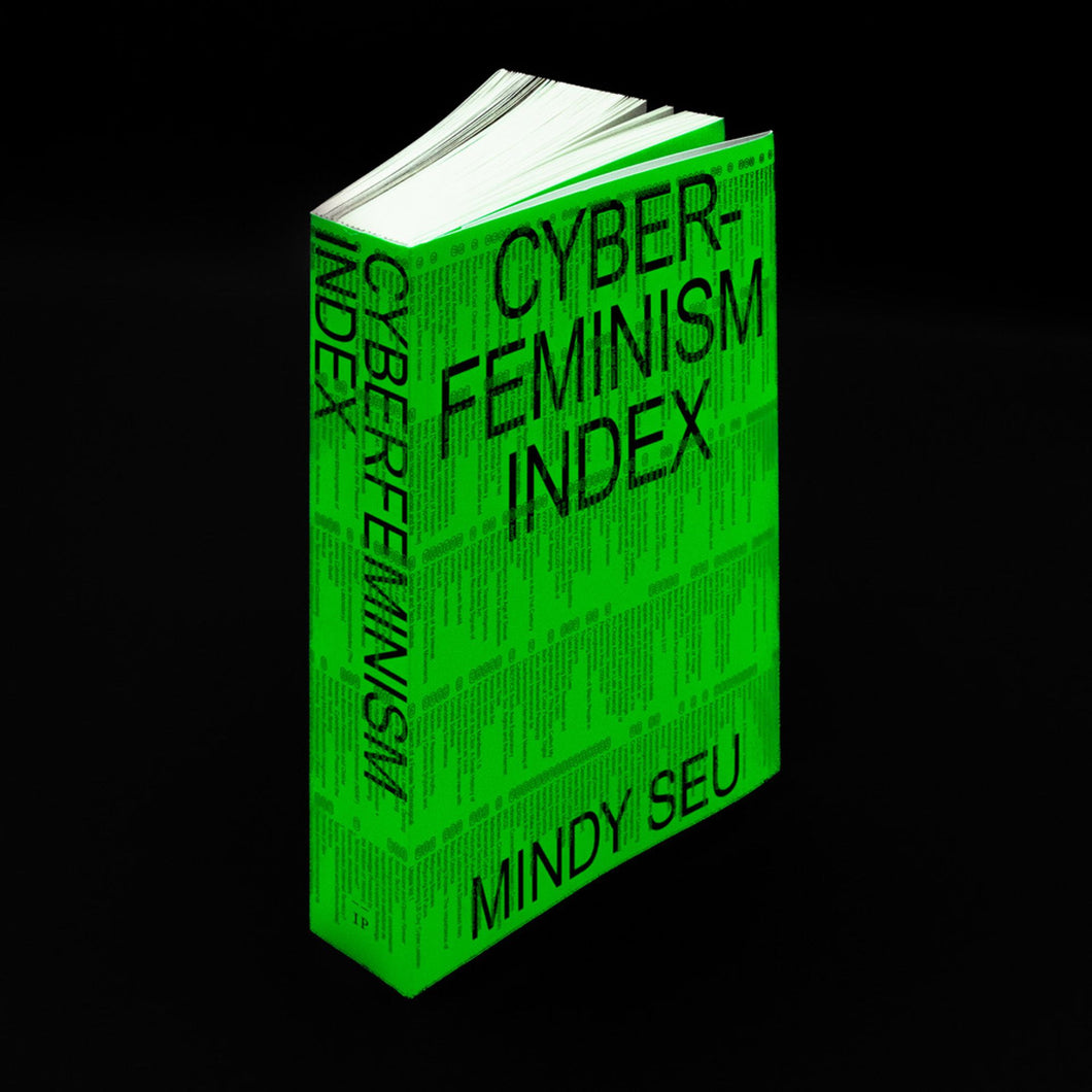 Cyberfeminism Index - Edited by Mindy Seu