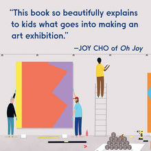 Load image into Gallery viewer, Making a Great Exhibition (Books for Kids, Art for Kids, Art Book) by Doro Globus
